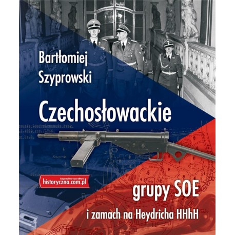 Czechosłowackie grupy SOE i zamach na Heydricha HHhH
