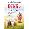 Ukraińsko-polska Biblia dla dzieci